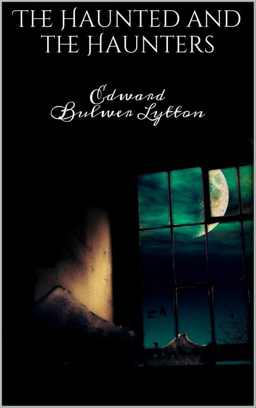 Cover of the book The Haunted and the Haunters by Edward Bulwer Lytton, Books on Demand