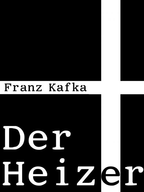 Cover of the book Der Heizer by Franz Kafka, Books on Demand