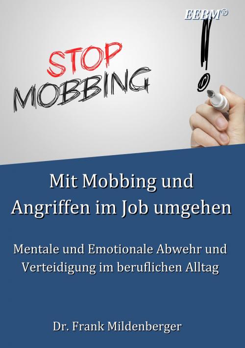 Cover of the book Mit Mobbing und Angriffen im Job umgehen by Frank Mildenberger, Books on Demand