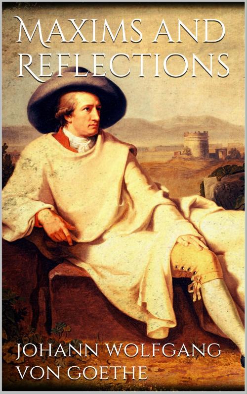Cover of the book Maxims and Reflections by Johann Wolfgang von Goethe, Books on Demand
