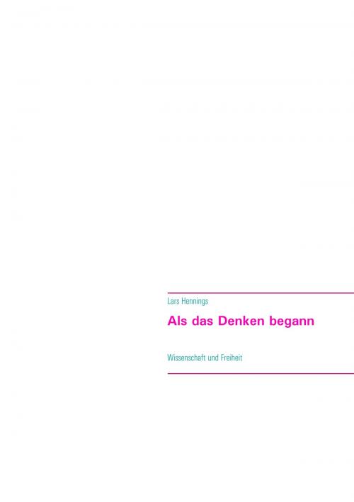 Cover of the book Als das Denken begann by Lars Hennings, Books on Demand