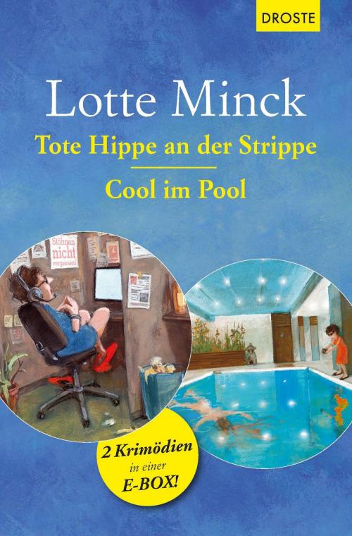 Cover of the book Tote Hippe an der Strippe & Cool im Pool by Lotte Minck, Droste Verlag
