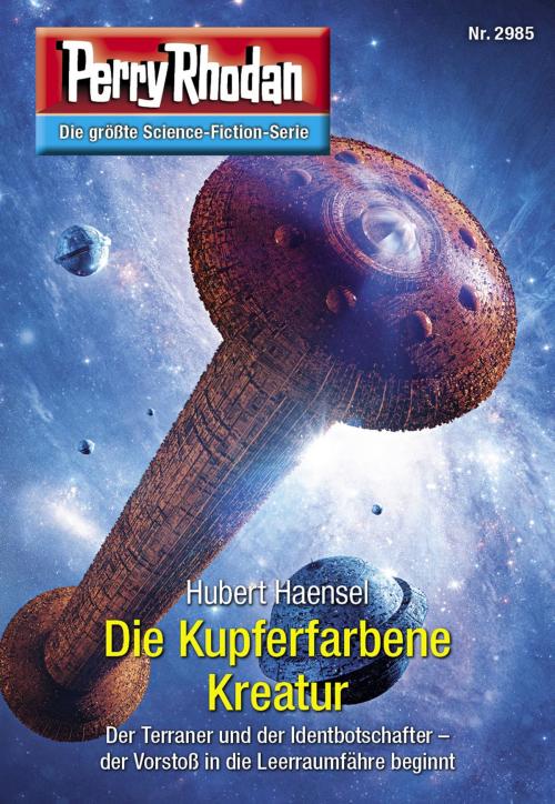 Cover of the book Perry Rhodan 2985: Die Kupferfarbene Kreatur by Hubert Haensel, Perry Rhodan digital