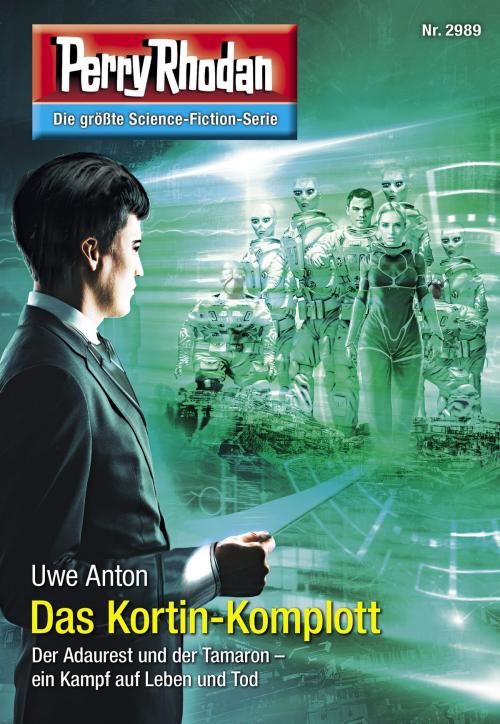 Cover of the book Perry Rhodan 2989: Das Kortin-Komplott by Uwe Anton, Perry Rhodan digital
