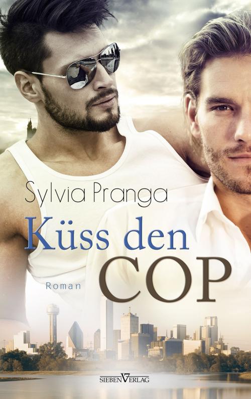 Cover of the book Küss den Cop by Sylvia Pranga, Sieben Verlag