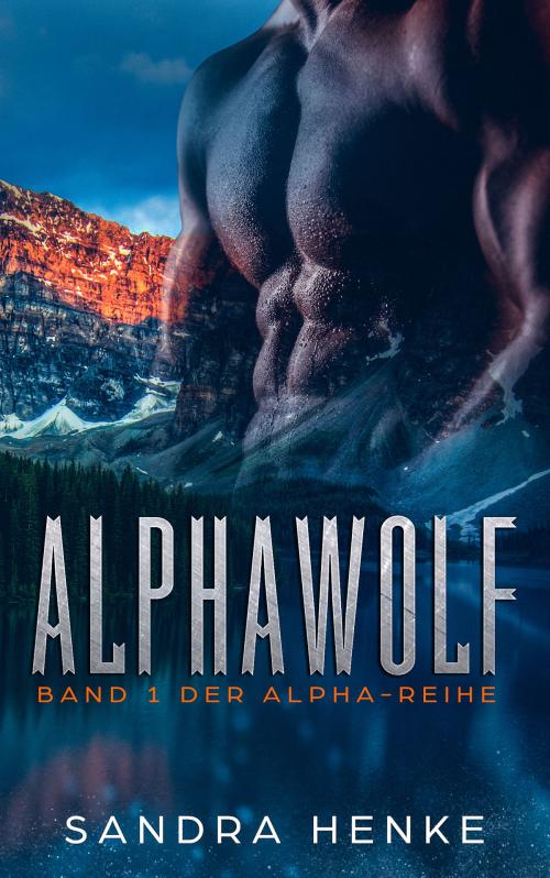 Cover of the book Alphawolf (Alpha Band 1) by Sandra Henke, UBOOKS