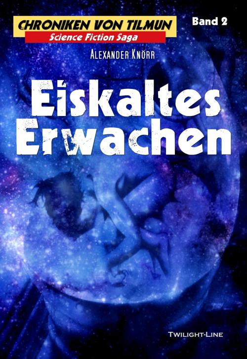 Cover of the book Eiskaltes Erwachen by Alexander Knörr, Twilight-Line Verlag