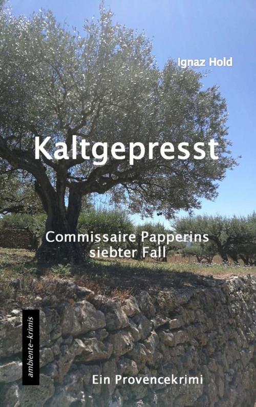 Cover of the book Kaltgepresst by Ignaz Hold, ambiente-krimis