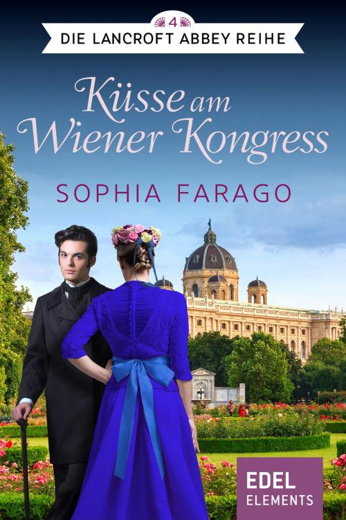 Cover of the book Küsse am Wiener Kongress by Sophia Farago, Edel Elements