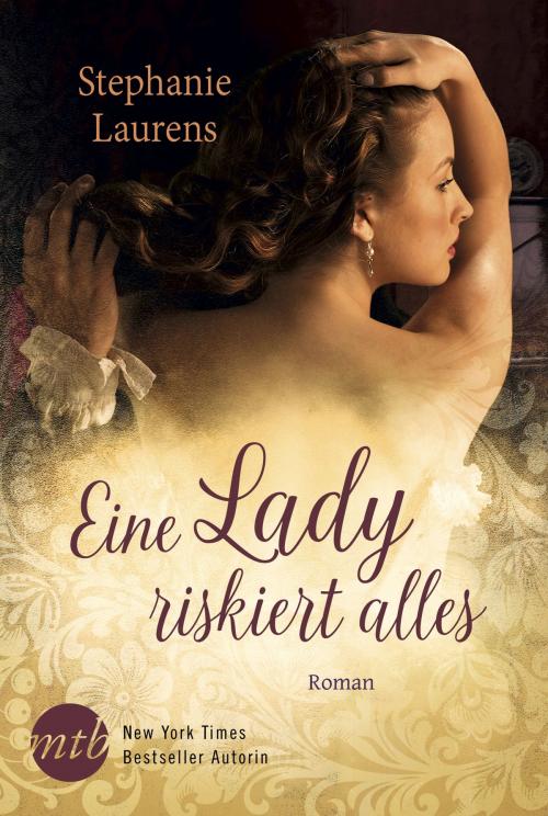 Cover of the book Eine Lady riskiert alles by Stephanie Laurens, MIRA Taschenbuch
