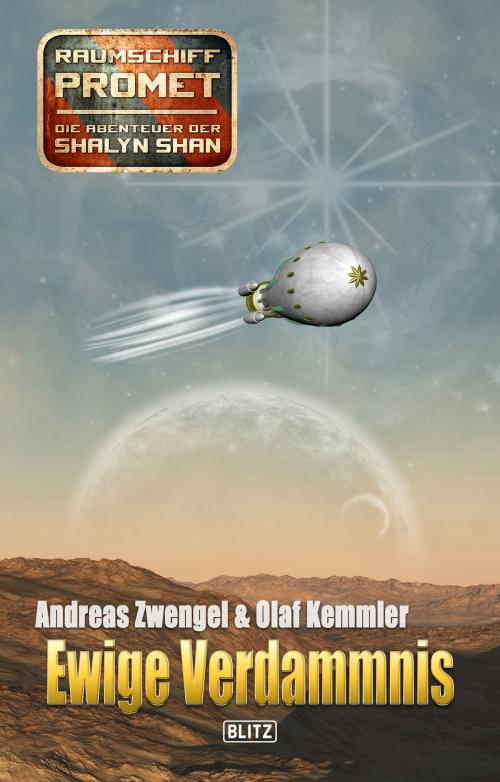Cover of the book Raumschiff Promet - Die Abenteuer der Shalyn Shan 21: Ewige Verdammnis by Andreas Zwengel, Olaf Kemmler, BLITZ-Verlag