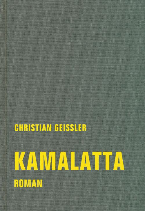 Cover of the book kamalatta by Christian Geissler, Oliver Tolmein, Verbrecher Verlag