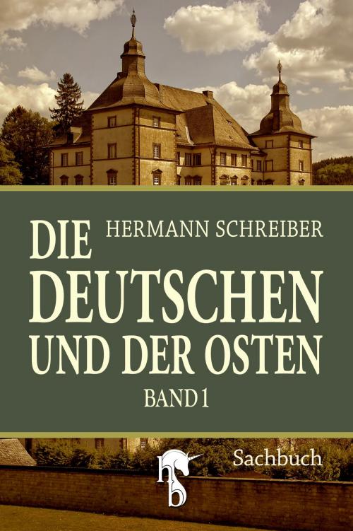 Cover of the book Die Deutschen und der Osten by Hermann Schreiber, hockebooks