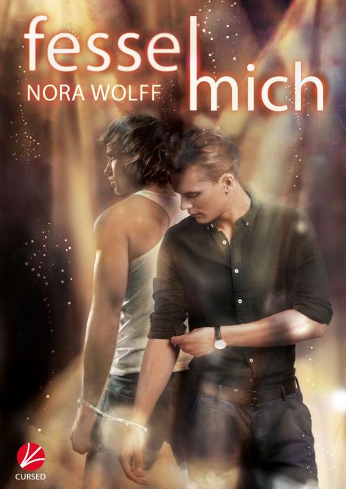 Cover of the book Fessel mich by Nora Wolff, Cursed Verlag