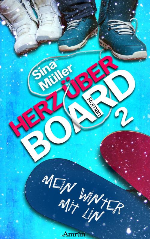 Cover of the book Herz über Board 2: Mein Winter mit Lin by Sina Müller, Amrûn Verlag