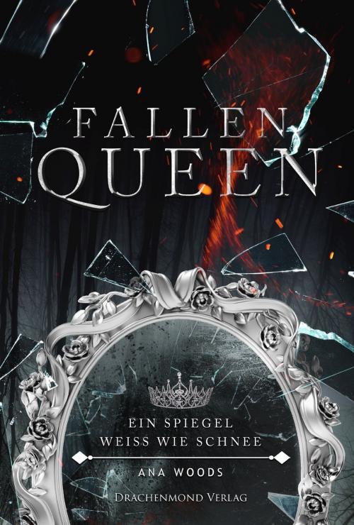 Cover of the book Fallen Queen by Ana Woods, Drachenmond Verlag