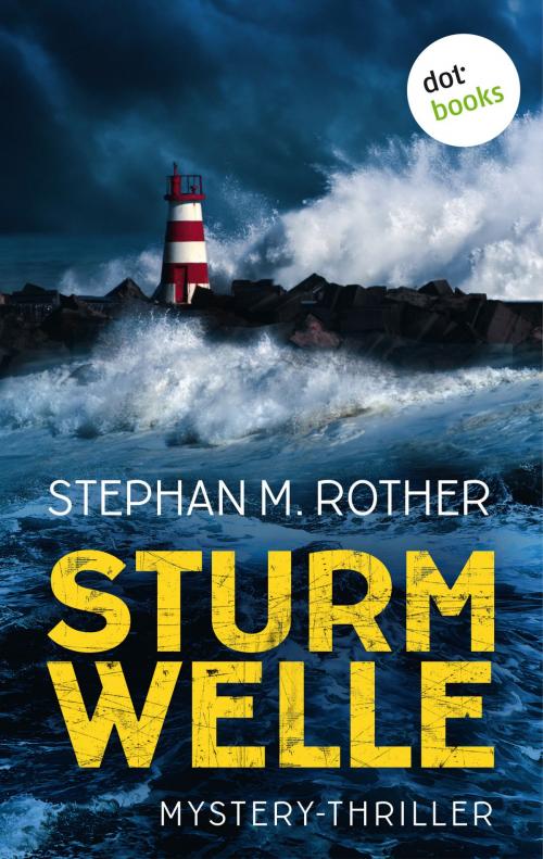 Cover of the book Sturmwelle by Stephan M. Rother, dotbooks GmbH
