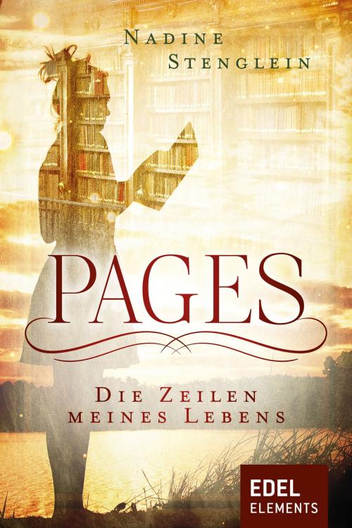 Cover of the book Pages - Die Zeilen meines Lebens by Nadine Stenglein, Edel Elements