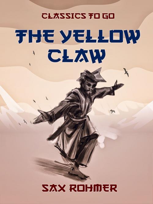 Cover of the book The Yellow Claw by Sax Rohmer, Otbebookpublishing