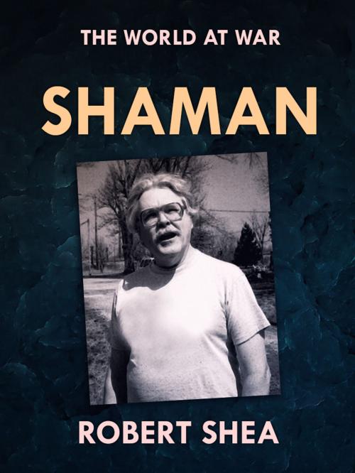 Cover of the book Shaman by Robert Shea, Otbebookpublishing