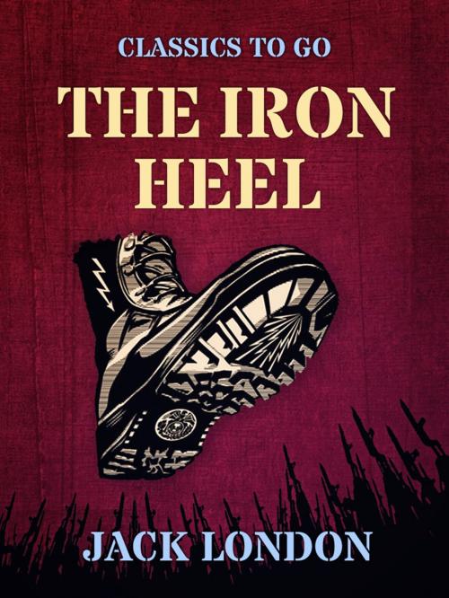 Cover of the book The Iron Heel by Jack London, Otbebookpublishing