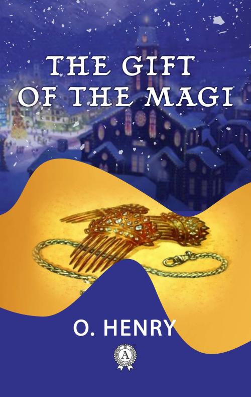 Cover of the book The Gift of the Magi by O. Henry, Strelbytskyy Multimedia Publishing