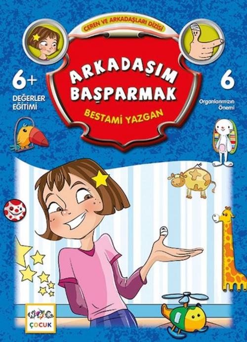 Cover of the book Arkadaşım Başparmak-Ceren ve Arkadaşları Dizisi by Bestami Yazgan, Nar Çocuk