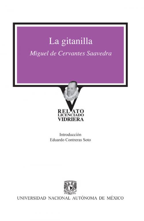 Cover of the book La gitanilla by Miguel de Cervantes Saavedra, Universidad Nacional Autónoma de México