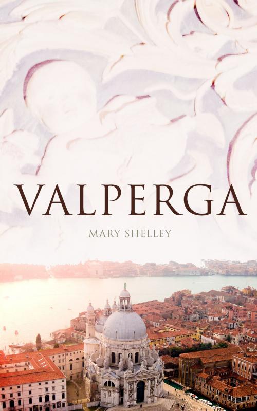 Cover of the book Valperga by Mary Shelley, e-artnow