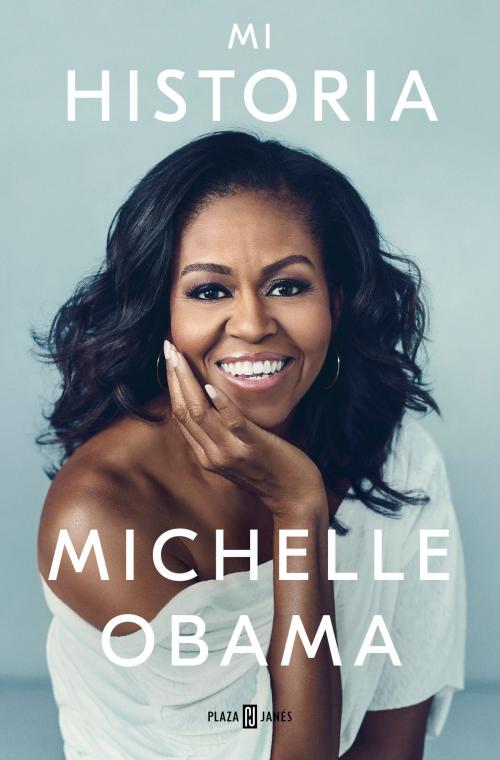 Cover of the book Mi historia by Michelle Obama, Penguin Random House Grupo Editorial España