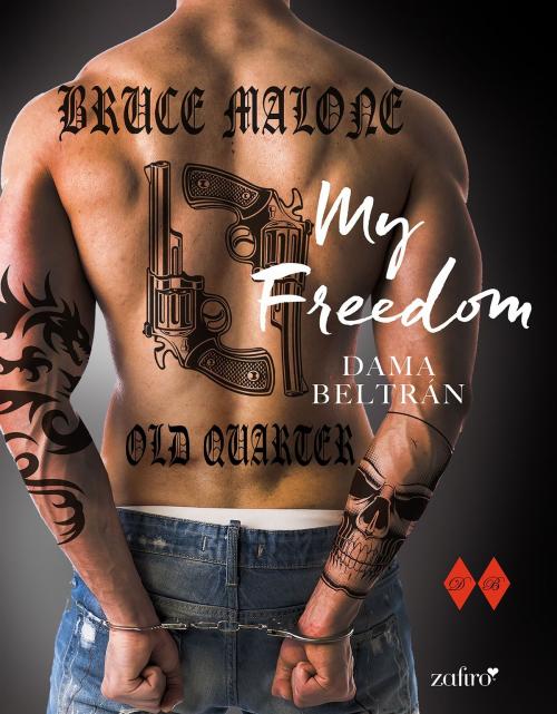 Cover of the book My Freedom by Dama Beltrán, Grupo Planeta
