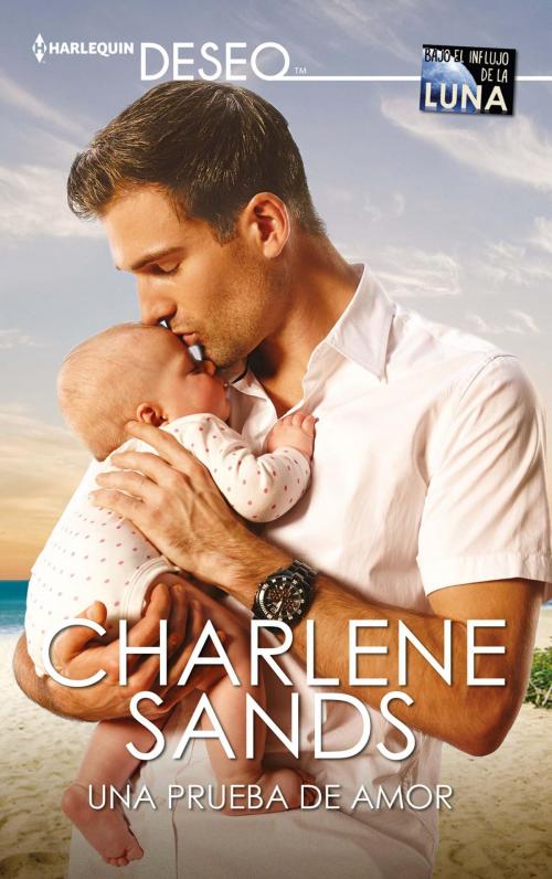 Cover of the book Una prueba de amor by Charlene Sands, Harlequin, una división de HarperCollins Ibérica, S.A.