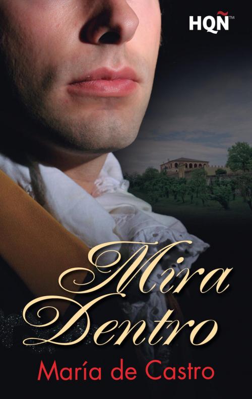 Cover of the book Mira dentro by María De Castro, Harlequin, una división de HarperCollins Ibérica, S.A.