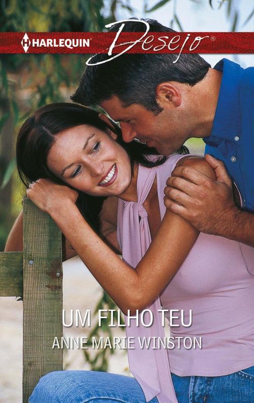 Cover of the book Um filho teu by Anne Marie Winston, Harlequin, uma divisão de HarperCollins Ibérica, S.A.