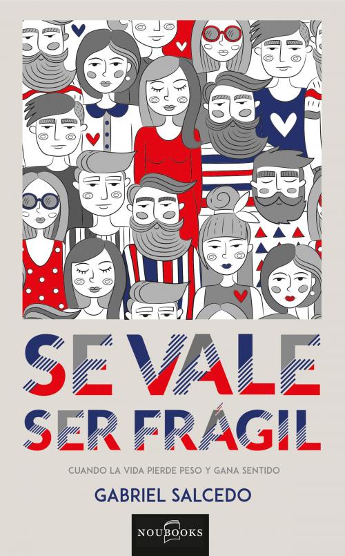 Cover of the book Se vale ser frágil by Gabriel Salcedo, Noubooks