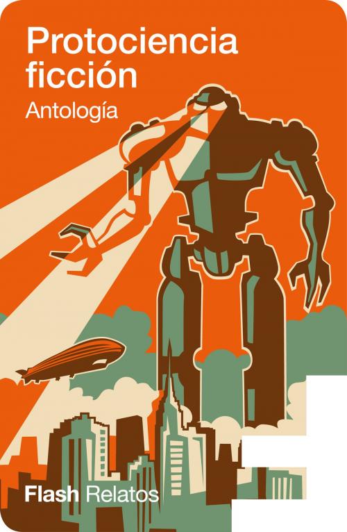 Cover of the book Protociencia ficción by Varios Autores, Penguin Random House Grupo Editorial España