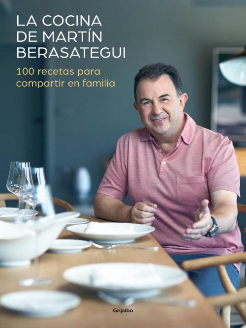 Cover of the book La cocina de Martín Berasategui by Martín Berasategui, Penguin Random House Grupo Editorial España