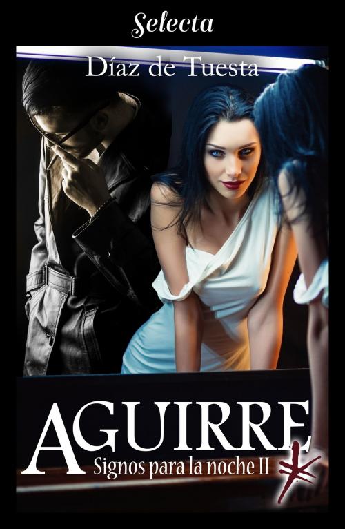 Cover of the book Aguirre (Signos para la noche 2) by Díaz de Tuesta, Penguin Random House Grupo Editorial España