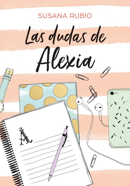 Cover of the book Las dudas de Alexia (Saga Alexia 2) by Susana Rubio, Penguin Random House Grupo Editorial España