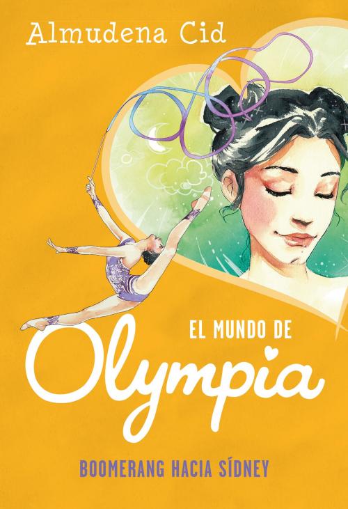 Cover of the book Boomerang hacia Sídney (El mundo de Olympia 3) by Almudena Cid, Penguin Random House Grupo Editorial España