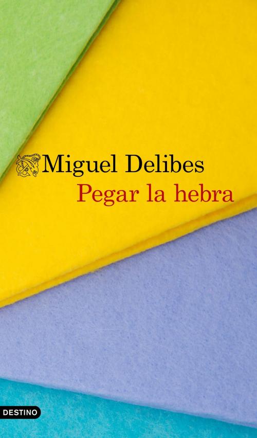 Cover of the book Pegar la hebra by Miguel Delibes, Grupo Planeta