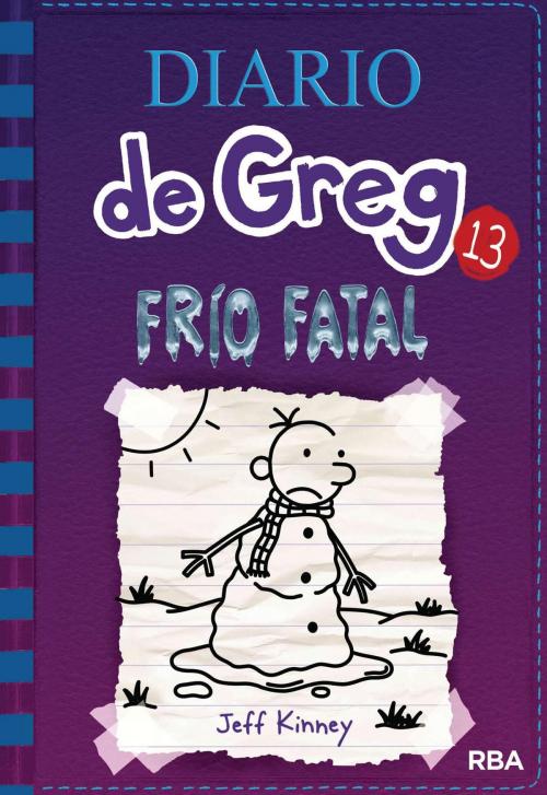Cover of the book Diario de Greg #13. Frío fatal. by Jeff Kinney, Molino