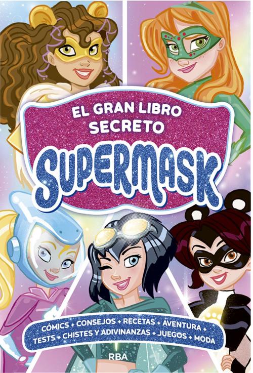 Cover of the book El gran libro secreto Supermask by Varios autores (VV. AA.), Molino