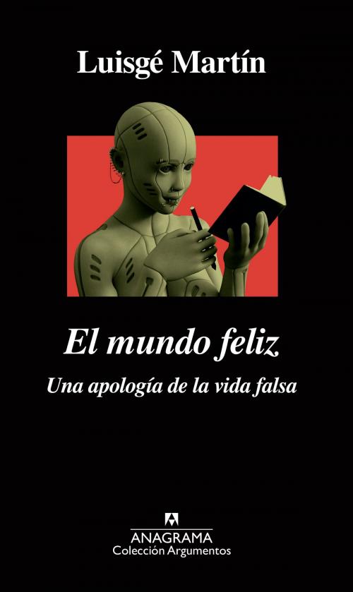 Cover of the book El mundo feliz by Luisgé Martín, Editorial Anagrama