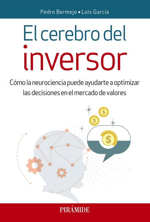 Cover of the book El cerebro del inversor by Pedro Bermejo, Luis García, Ediciones Pirámide