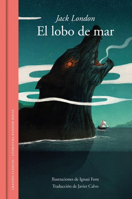 Cover of the book El lobo de mar (edición ilustrada) by Jack London, Penguin Random House Grupo Editorial España