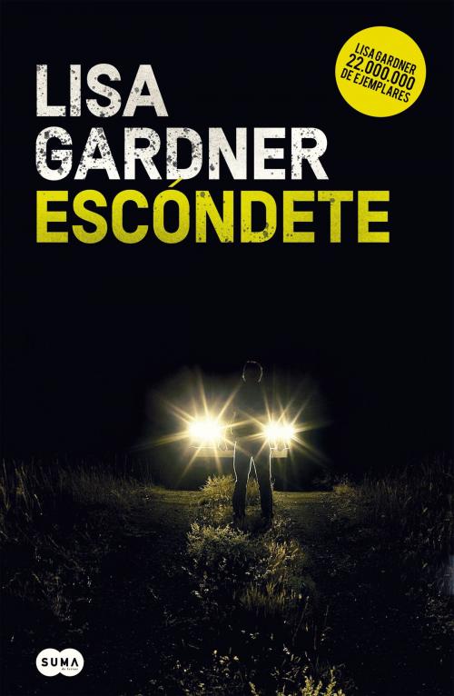 Cover of the book Escóndete (Detective Warren 1) by Lisa Gardner, Penguin Random House Grupo Editorial España