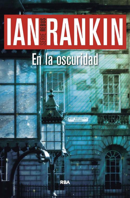 Cover of the book En la oscuridad by Ian Rankin, RBA