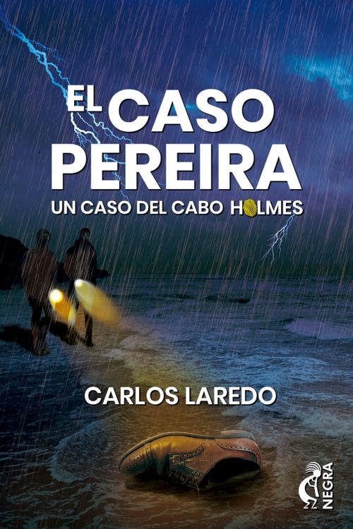 Cover of the book El caso Pereira by Carlos Laredo, Kokapeli Ediciones