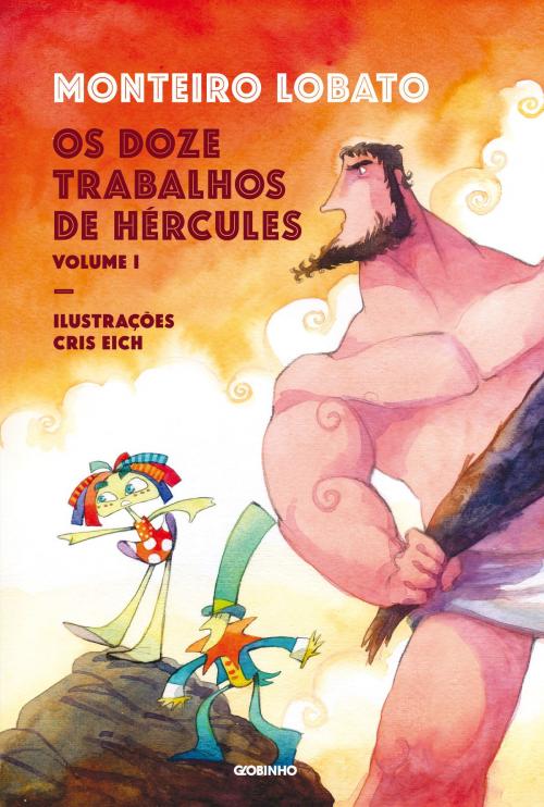 Cover of the book Os doze trabalhos de Hércules vol. 1 by Monteiro Lobato, Globo Livros